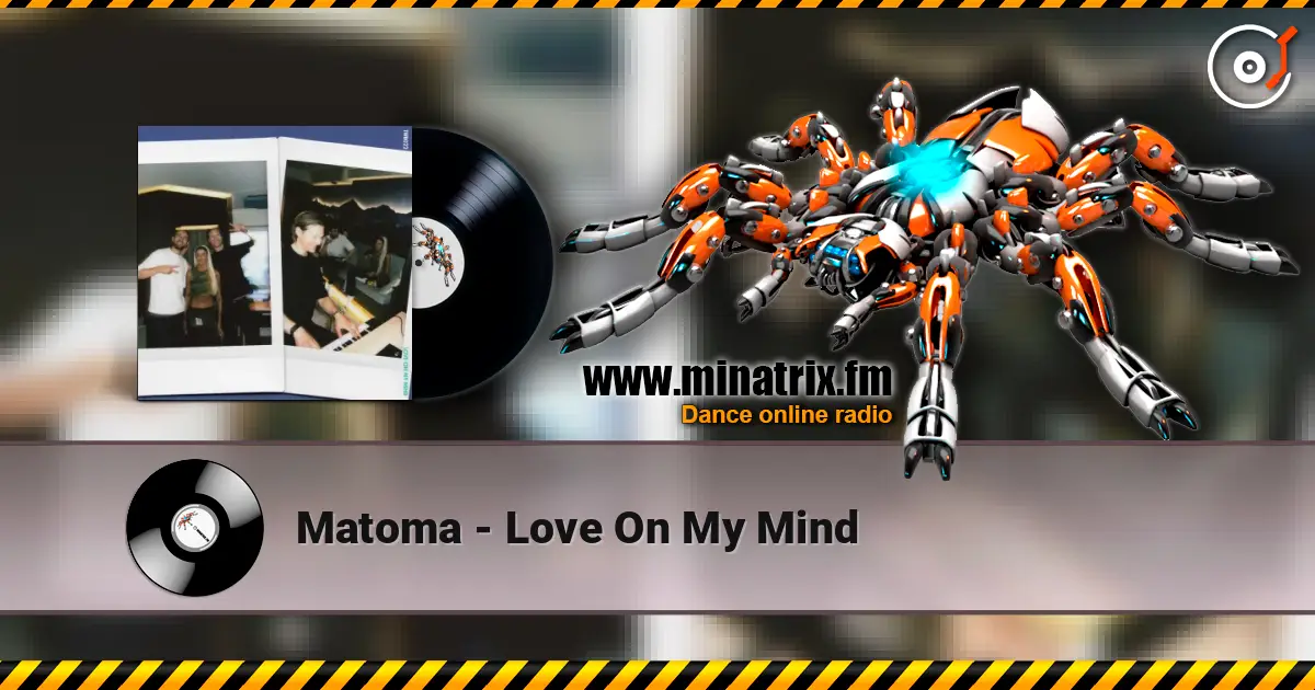 Matoma - Love On My Mind listen online in high quality | Minatrix.FM