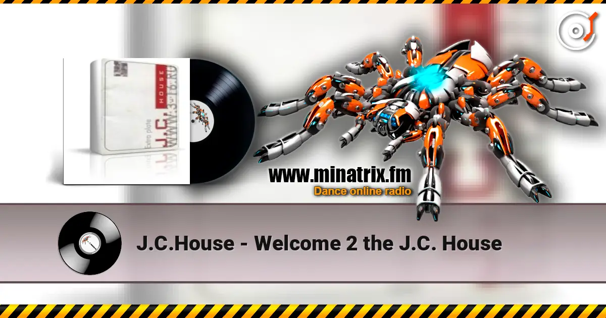 J.C.House - Welcome 2 the J.C. House listen online in high quality | Minatrix.FM