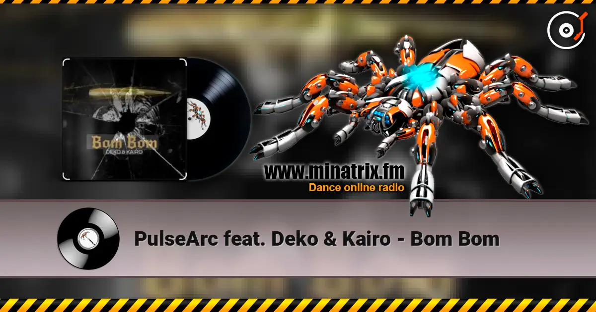 PulseArc feat. Deko & Kairo - Bom Bom ������� ���������