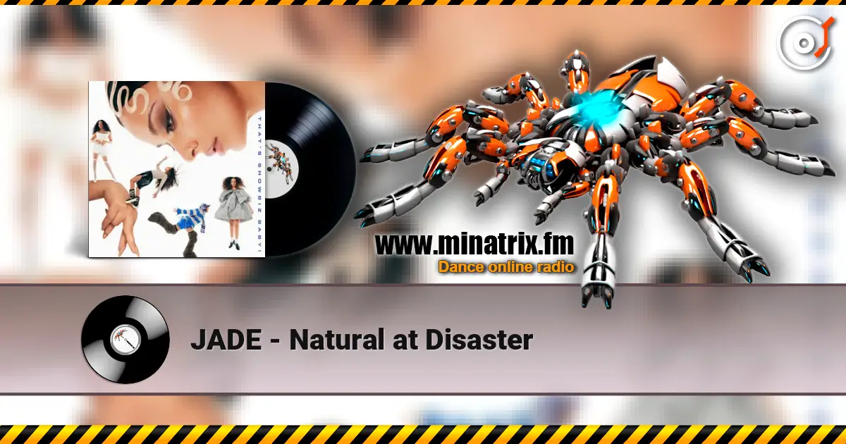 JADE - Natural at Disaster слухати онлайн у високій якості | Minatrix.FM