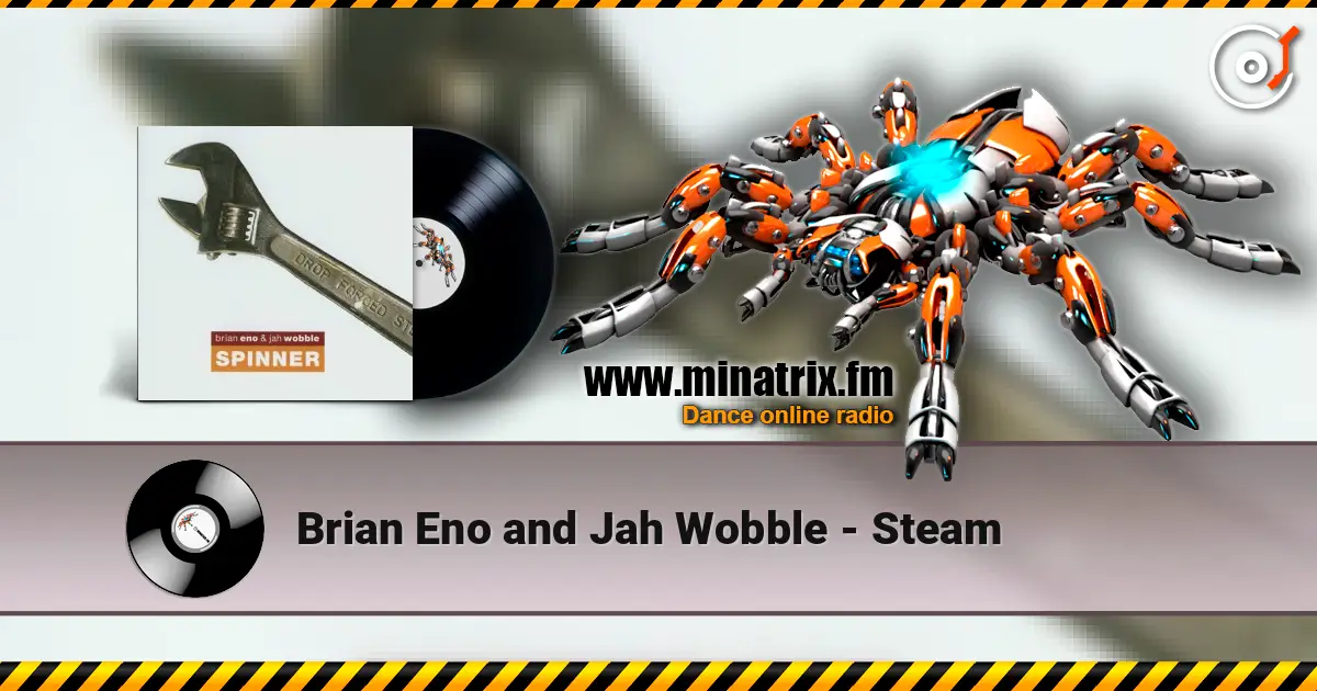 Brian Eno and Jah Wobble - Steam ������� ���������