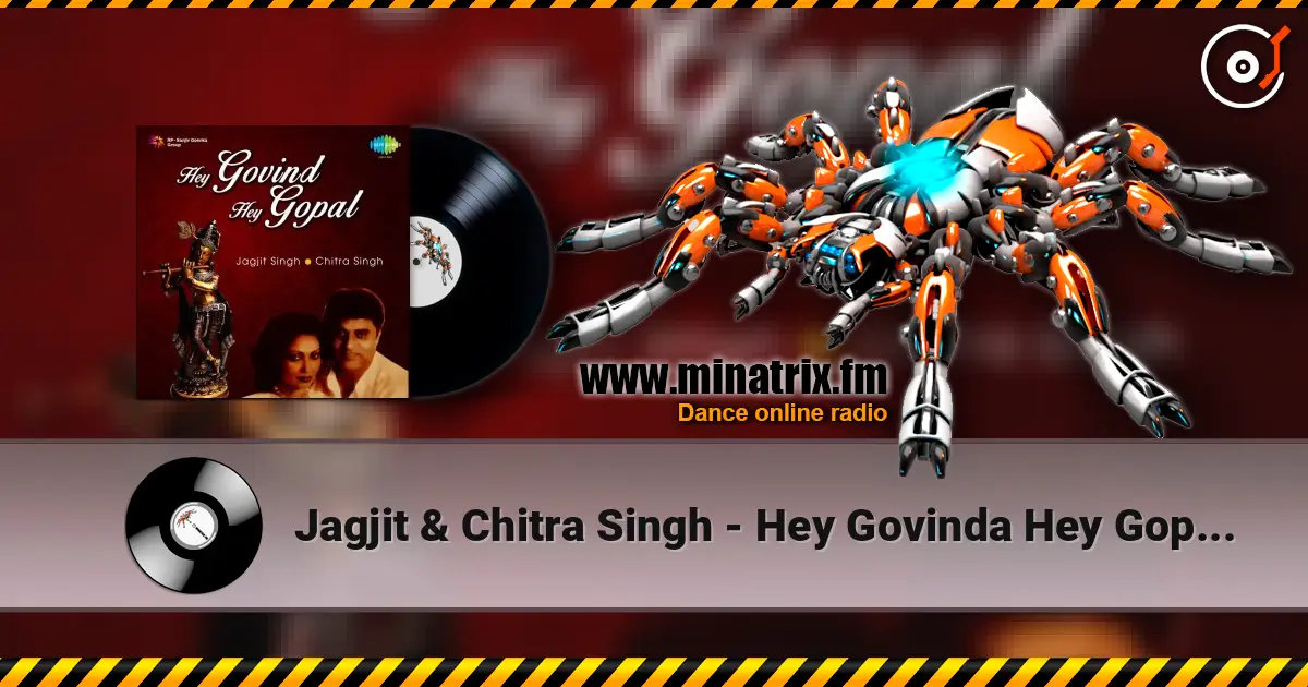 Jagjit & Chitra Singh - Hey Govinda Hey Gopala ������� ���������