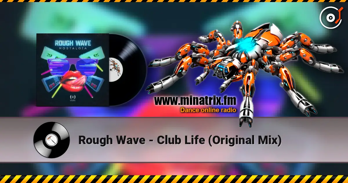 Rough Wave - Club Life (Original Mix) ������� ���������