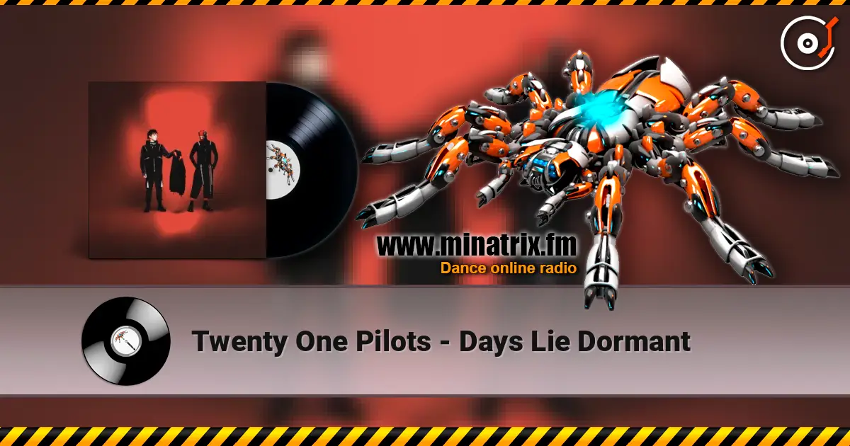 Twenty One Pilots - Days Lie Dormant listen online in high quality | Minatrix.FM