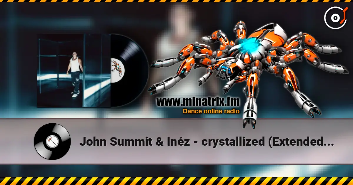 John Summit & In?z - crystallized (Extended Mix) ������� ���������