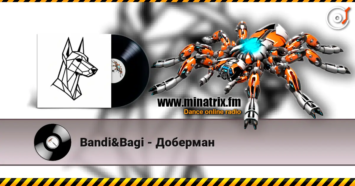 Bandi&Bagi - Доберман слухати онлайн у високій якості | Minatrix.FM