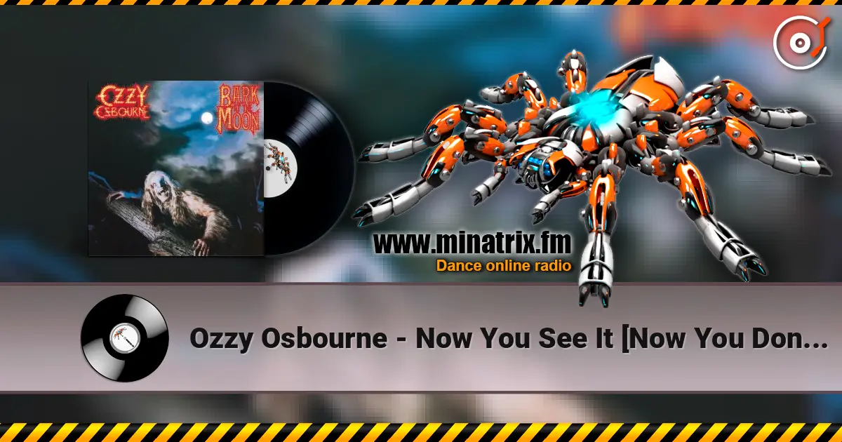 Ozzy Osbourne - Now You See It [Now You Don't] слухати онлайн у високій якості | Minatrix.FM