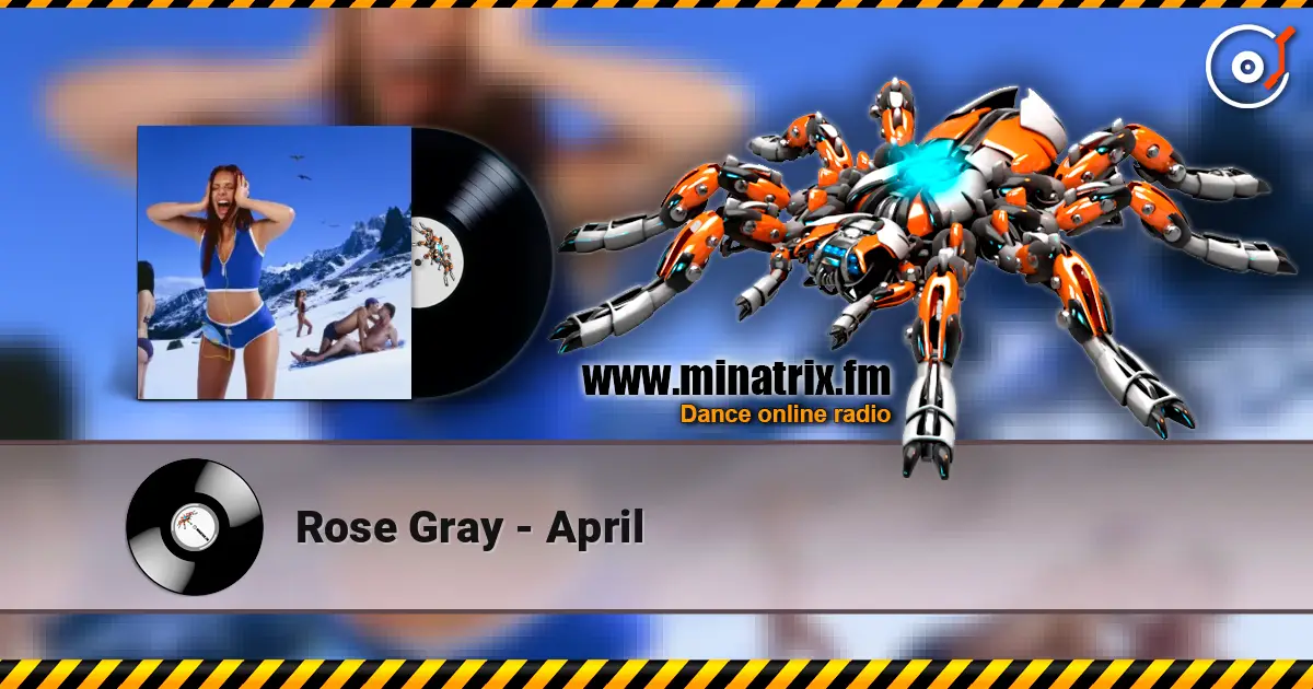 Rose Gray - April слухати онлайн у високій якості | Minatrix.FM