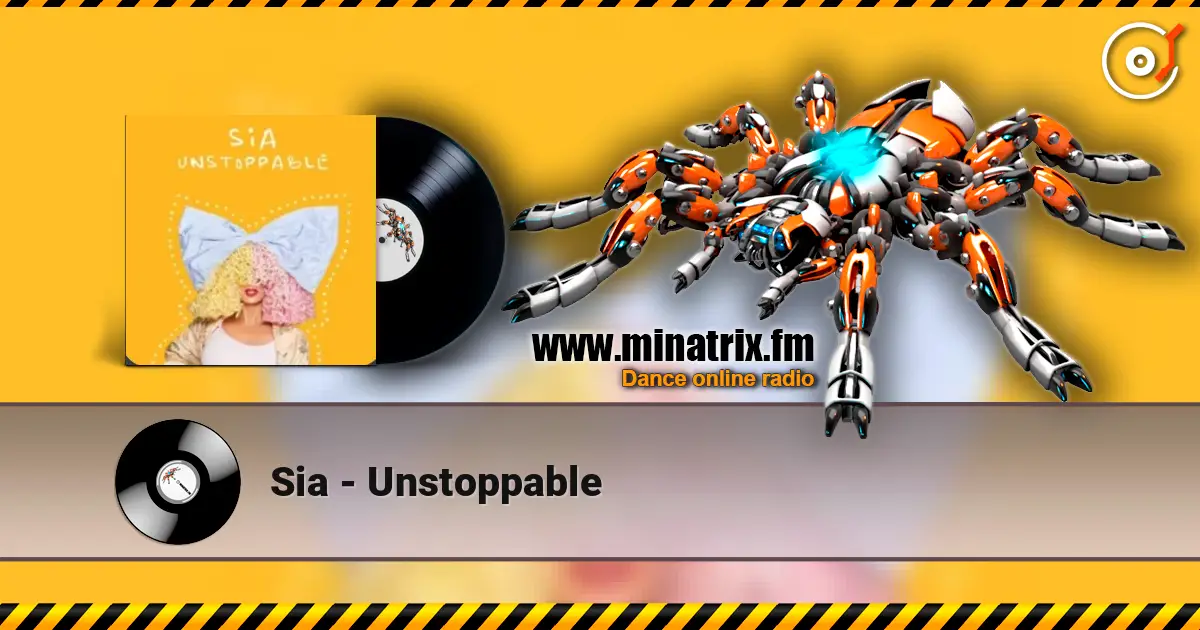 Sia - Unstoppable слухати онлайн у високій якості | Minatrix.FM