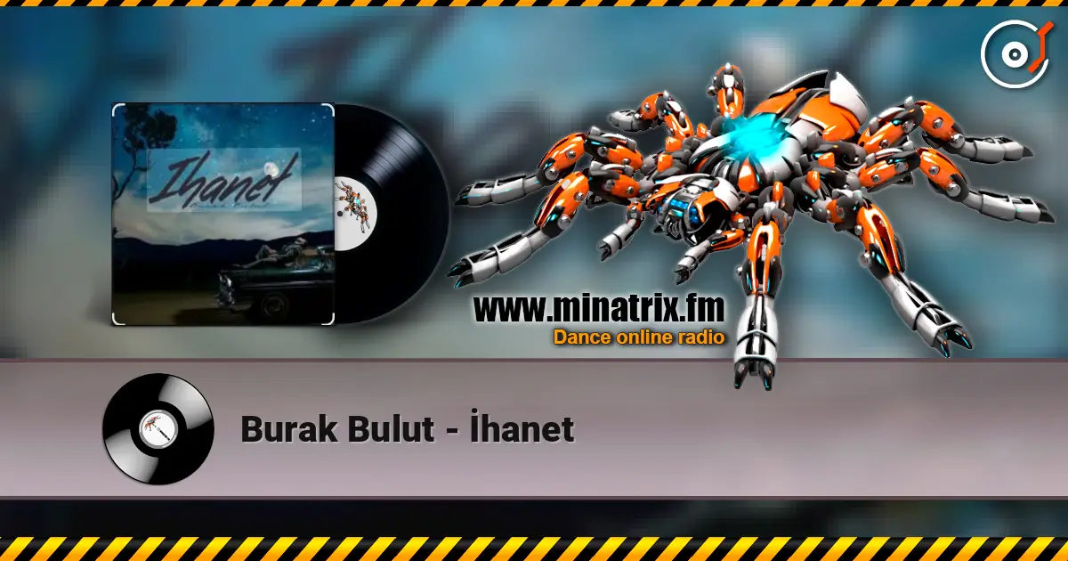 Burak Bulut - İhanet слухати онлайн у високій якості | Minatrix.FM
