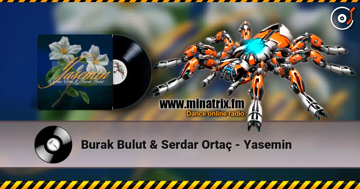 Burak Bulut & Serdar Ortaç - Yasemin слухати онлайн у високій якості | Minatrix.FM