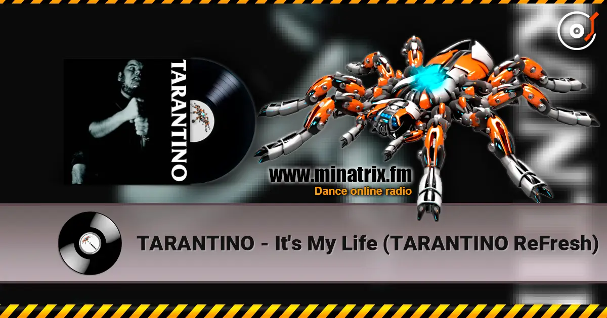 TARANTINO - It's My Life (TARANTINO ReFresh) слухати онлайн у високій якості | Minatrix.FM
