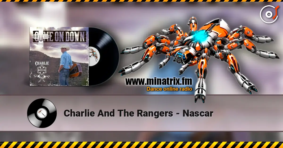 Charlie And The Rangers - Nascar слухати онлайн у високій якості | Minatrix.FM
