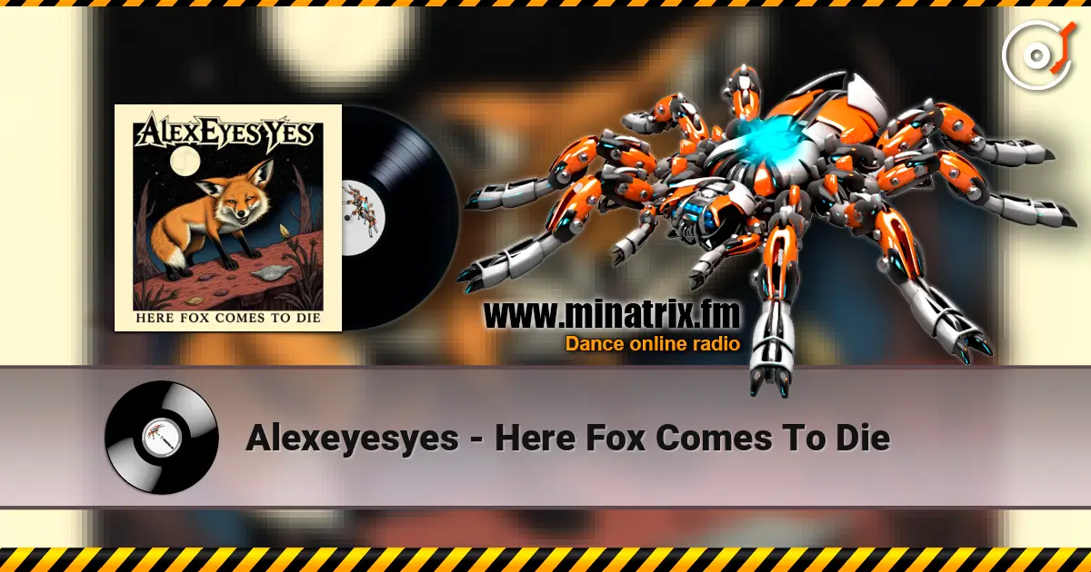 Alexeyesyes - Here Fox Comes To Die ������� ���������