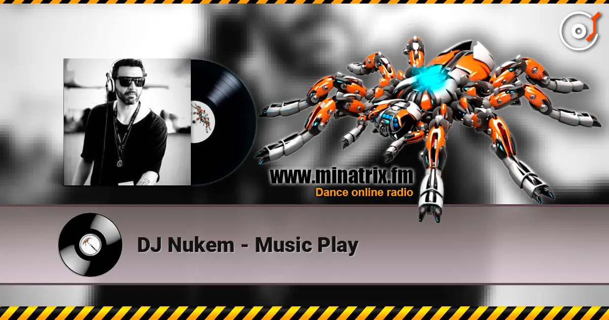 DJ Nukem - Music Play слухати онлайн у високій якості | Minatrix.FM
