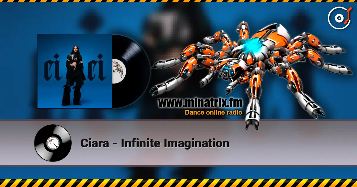 Ciara - Infinite Imagination слухати онлайн у високій якості | Minatrix.FM