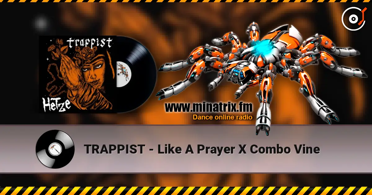 TRAPPIST - Like A Prayer X Combo Vine слухати онлайн у високій якості | Minatrix.FM