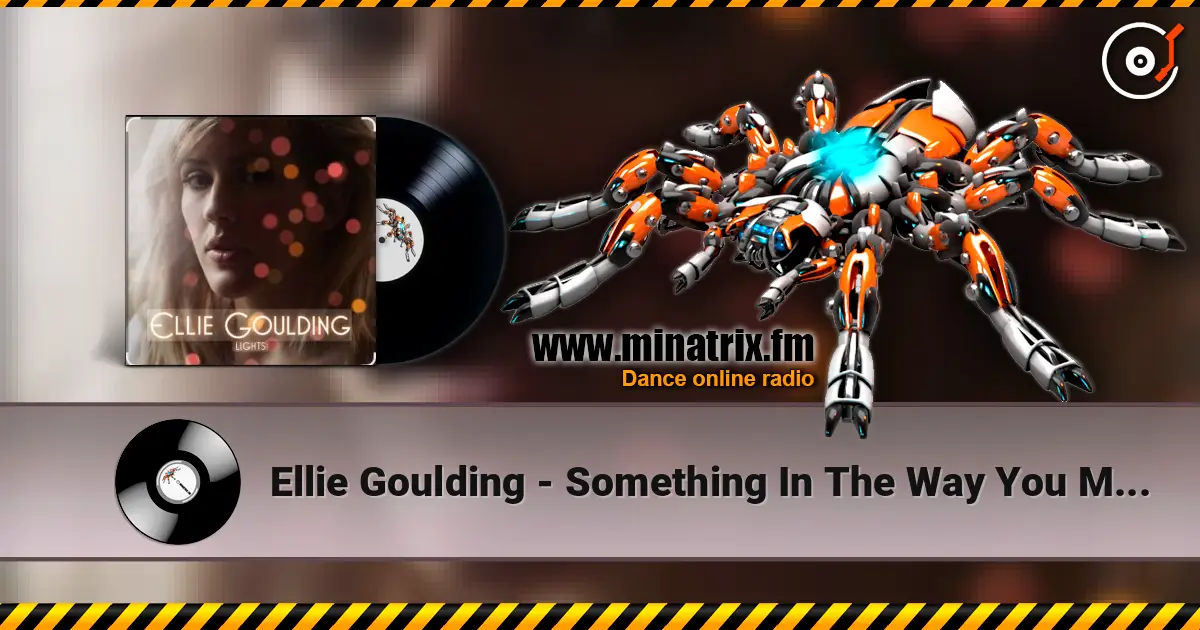 Ellie Goulding - Something In The Way You Move слухати онлайн у високій якості | Minatrix.FM