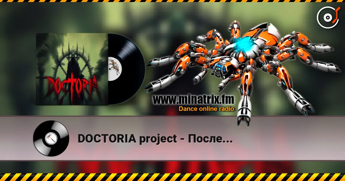 DOCTORIA project - После... слухати онлайн у високій якості | Minatrix.FM