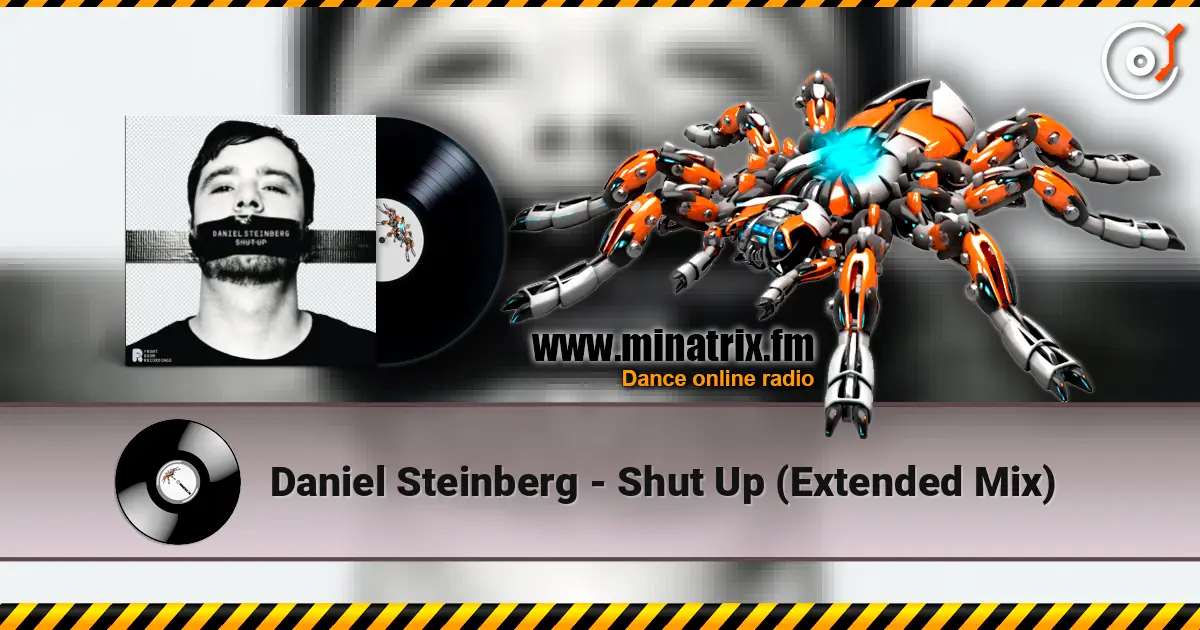 Daniel Steinberg - Shut Up (Extended Mix) слухати онлайн у високій якості | Minatrix.FM