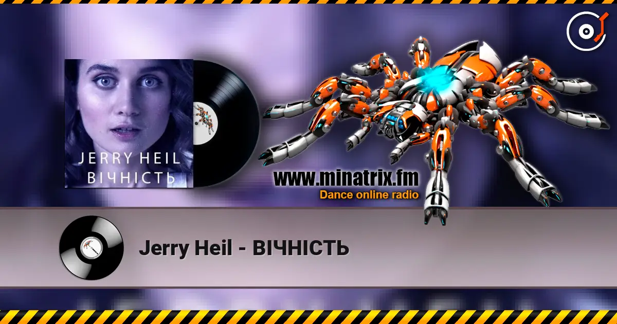 Jerry Heil - ВІЧНІСТЬ слухати онлайн у високій якості | Minatrix.FM
