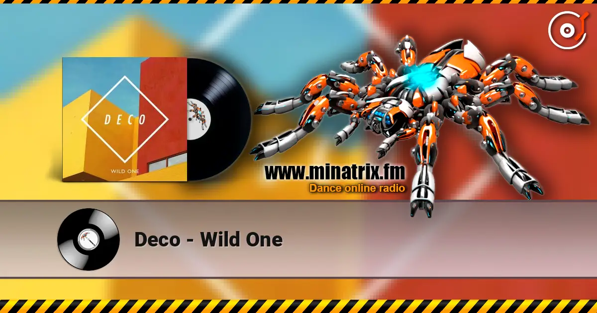 Deco - Wild One слухати онлайн у високій якості | Minatrix.FM
