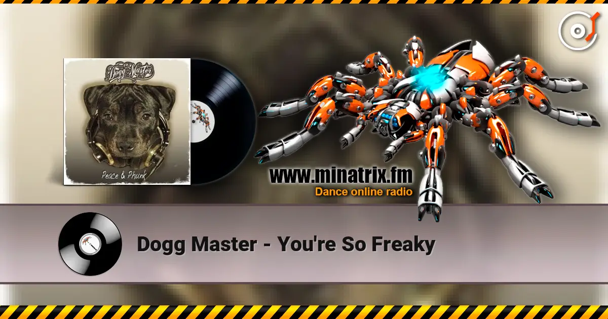 Dogg Master - You're So Freaky слухати онлайн у високій якості | Minatrix.FM