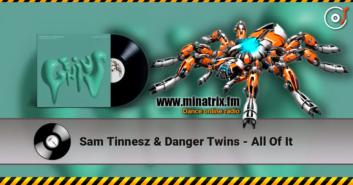 Sam Tinnesz & Danger Twins - All Of It слухати онлайн у високій якості | Minatrix.FM