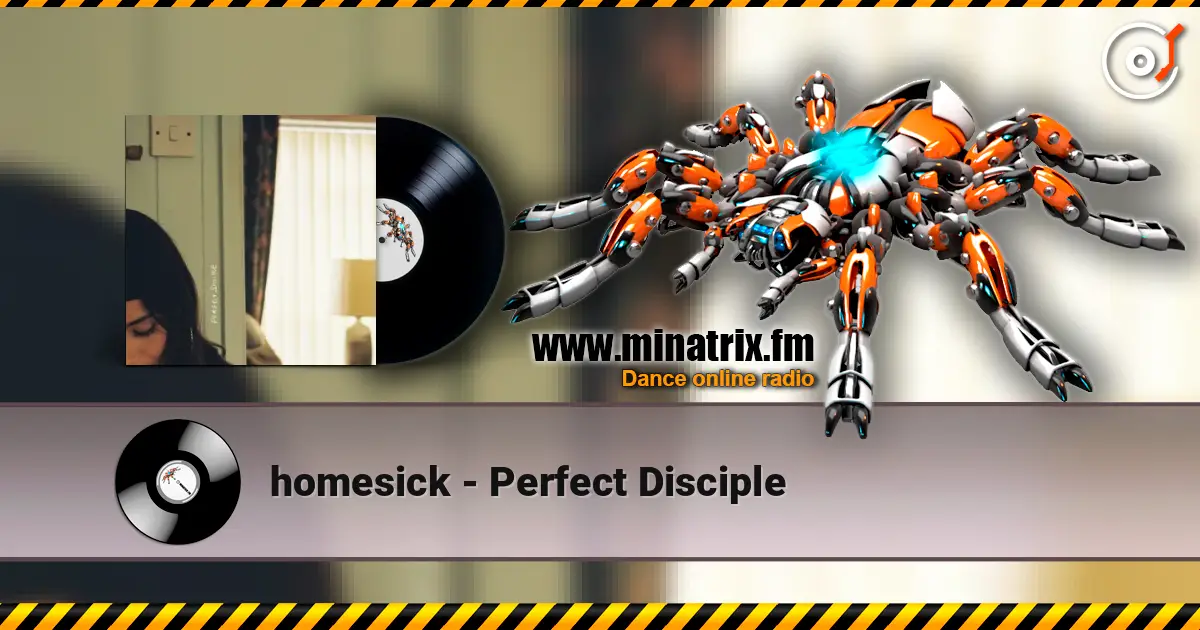 homesick - Perfect Disciple слухати онлайн у високій якості | Minatrix.FM