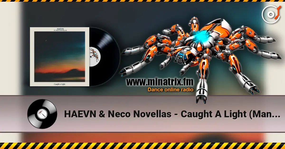 HAEVN & Neco Novellas - Caught A Light (Mantra) слухати онлайн у високій якості | Minatrix.FM