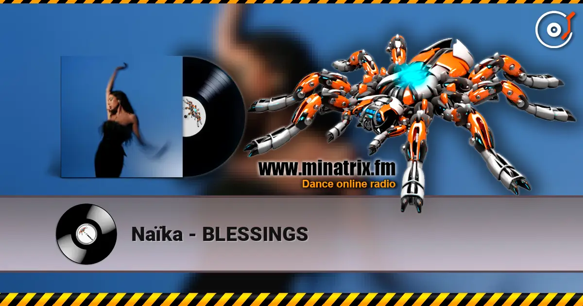 Naïka - BLESSINGS listen online in high quality | Minatrix.FM