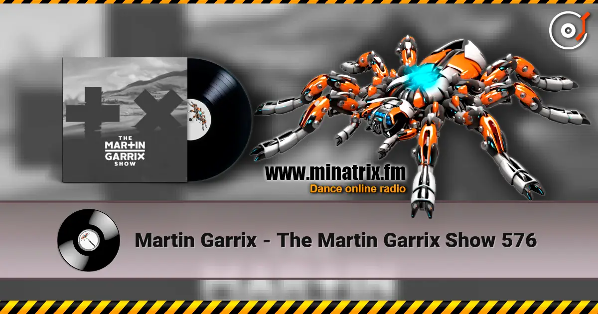 Martin Garrix - The Martin Garrix Show 576 ������� ���������