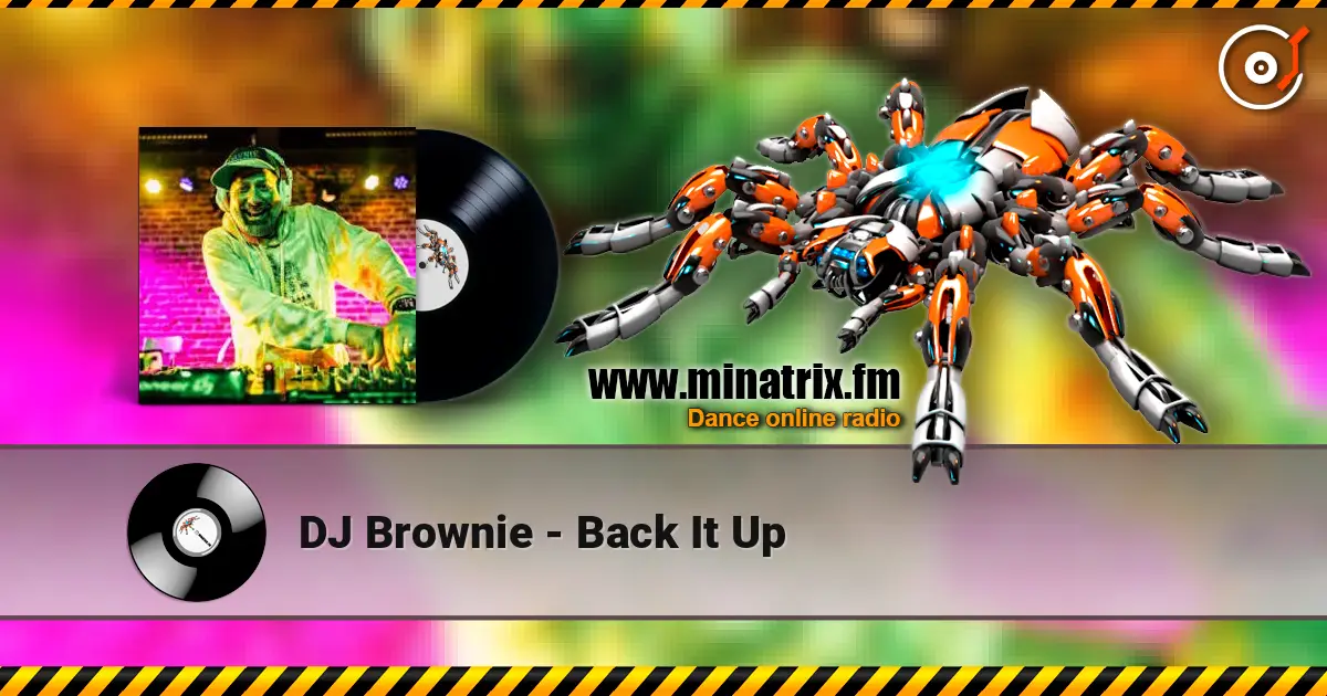 DJ Brownie - Back It Up слухати онлайн у високій якості | Minatrix.FM
