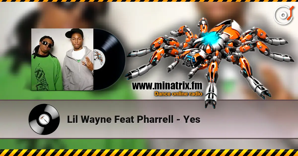 Lil Wayne Feat Pharrell - Yes ������� ���������