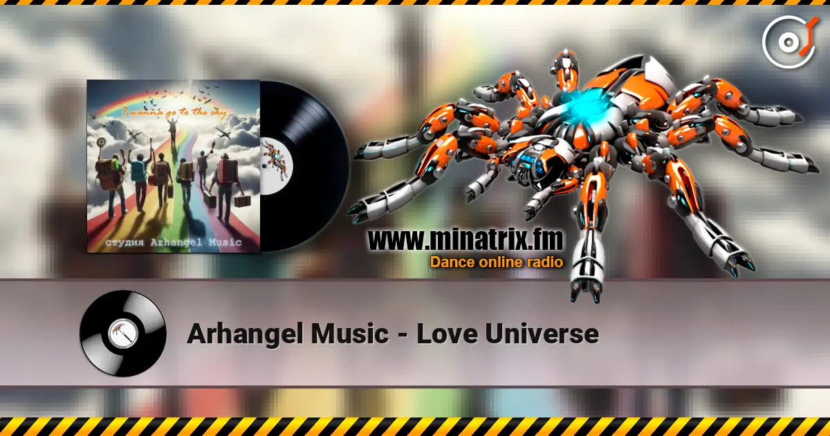 Arhangel Music - Love Universe слухати онлайн у високій якості | Minatrix.FM