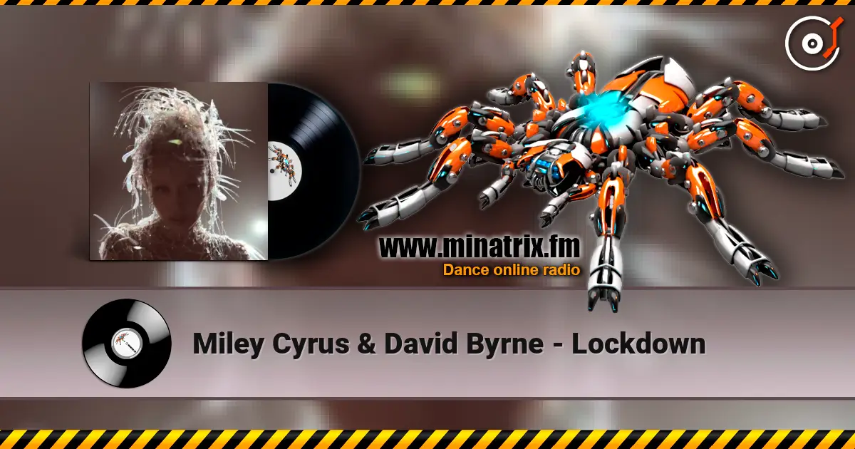 Miley Cyrus & David Byrne - Lockdown ������� ���������