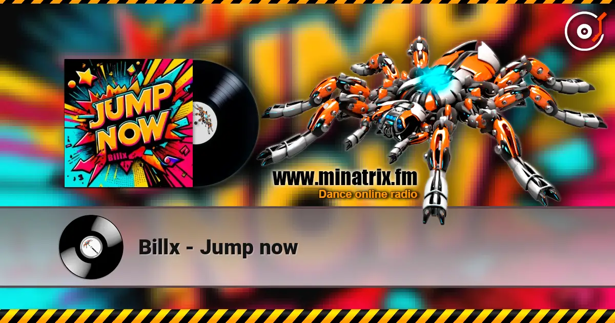 Billx - Jump now слухати онлайн у високій якості | Minatrix.FM