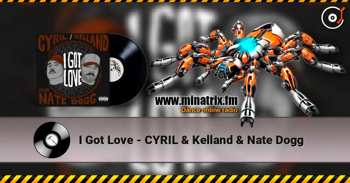 I Got Love - CYRIL & Kelland & Nate Dogg ������� ���������