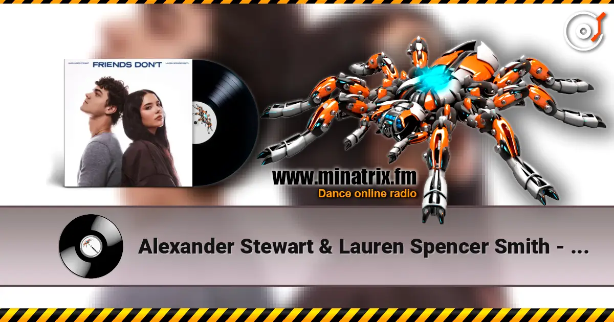 Alexander Stewart & Lauren Spencer Smith - Friends Don't слухати онлайн у високій якості | Minatrix.FM
