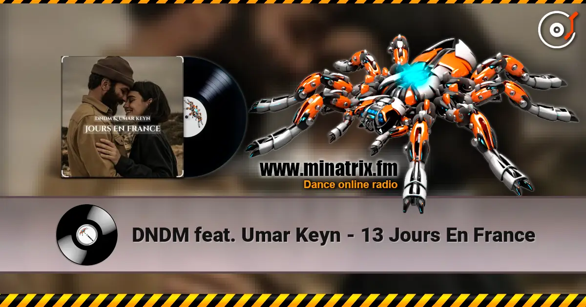 DNDM feat. Umar Keyn - 13 Jours En France ������� ���������