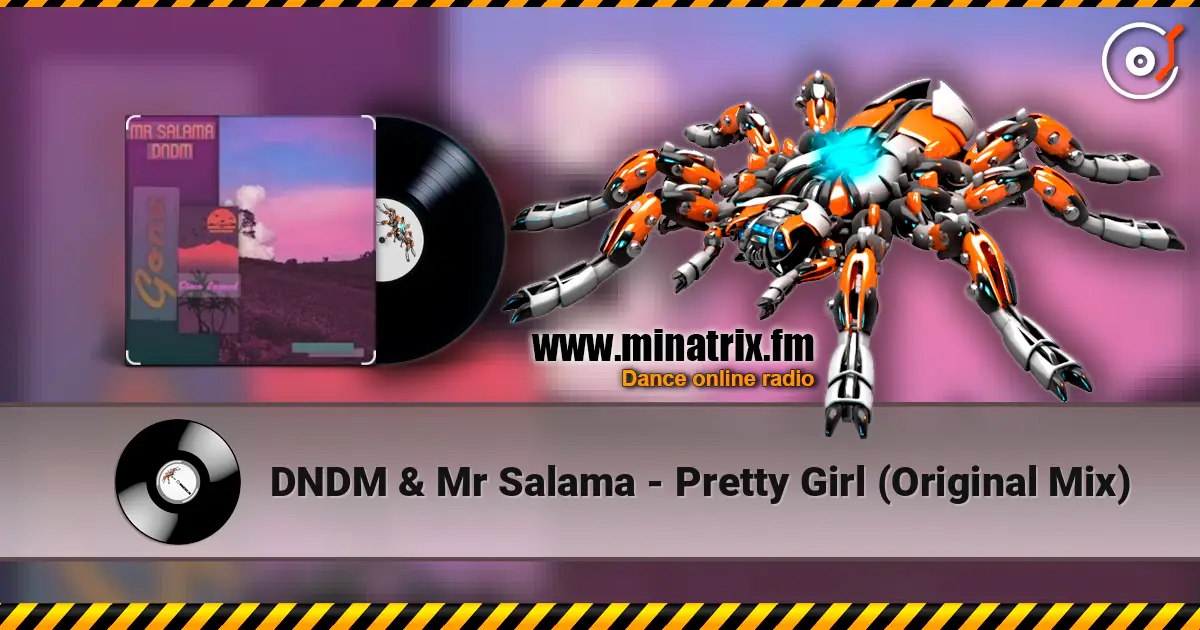 DNDM &  Mr Salama - Pretty Girl (Original Mix) слухати онлайн у високій якості | Minatrix.FM