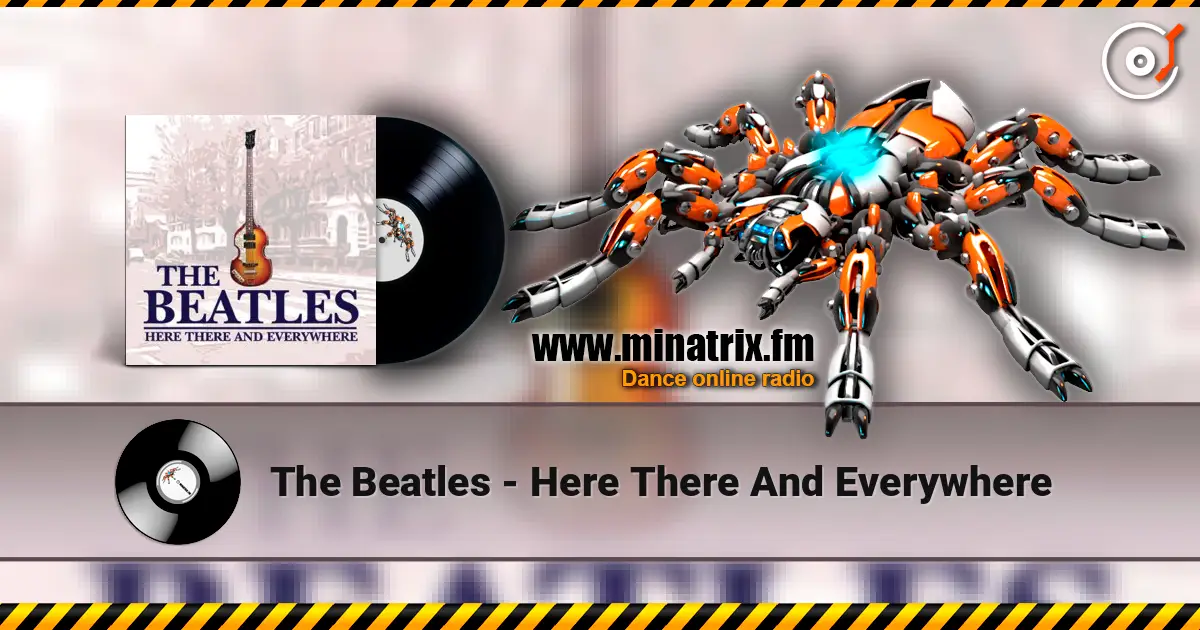 The Beatles - Here There And Everywhere слухати онлайн у високій якості | Minatrix.FM