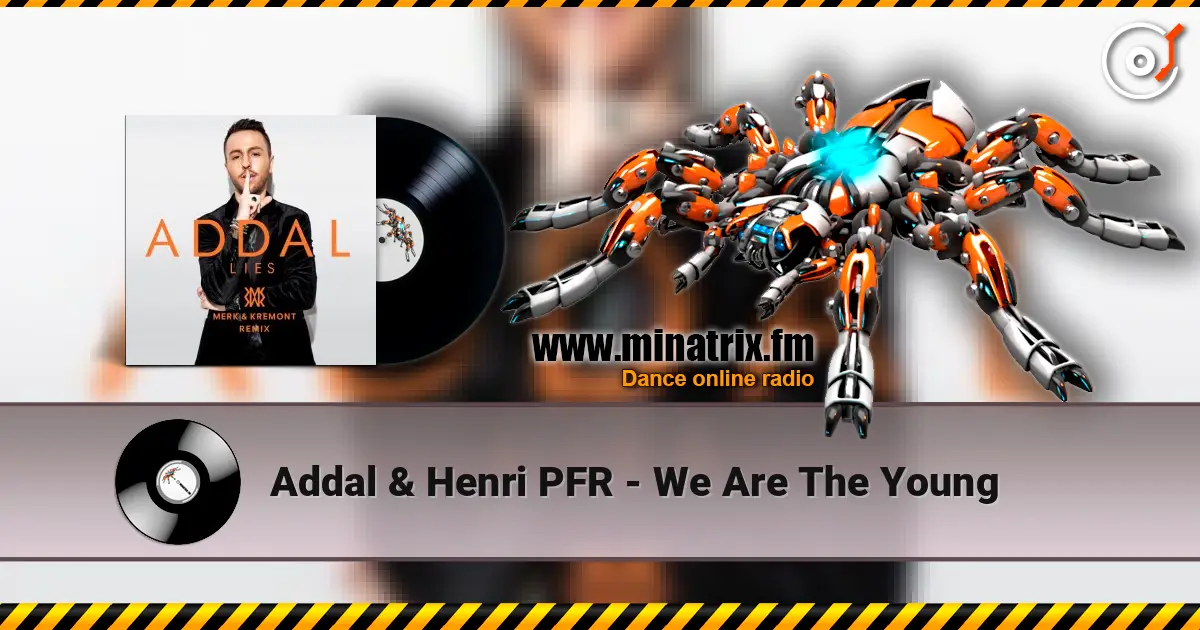Addal & Henri PFR - We Are The Young ������� ���������