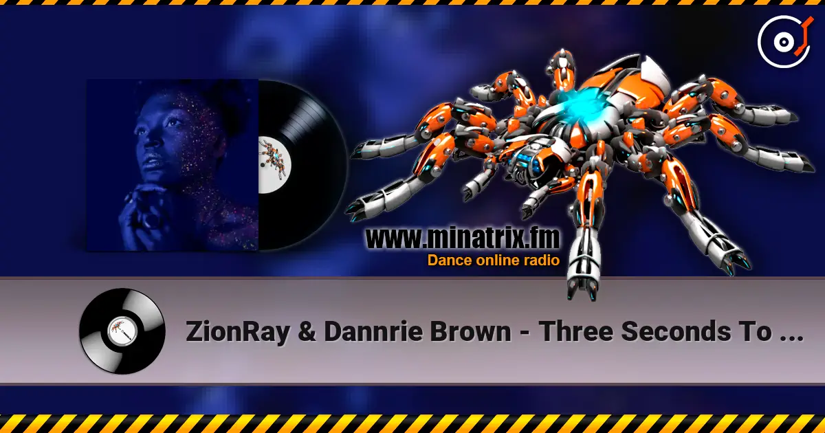 ZionRay & Dannrie Brown - Three Seconds To Goodbye слухати онлайн у високій якості | Minatrix.FM