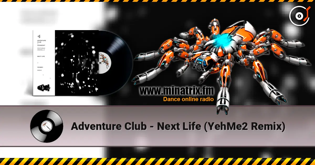 Adventure Club - Next Life (YehMe2 Remix) ������� ���������