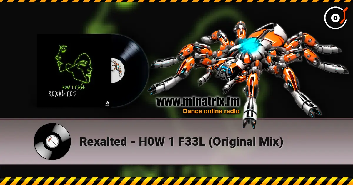 Rexalted - H0W 1 F33L (Original Mix) слухати онлайн у високій якості | Minatrix.FM