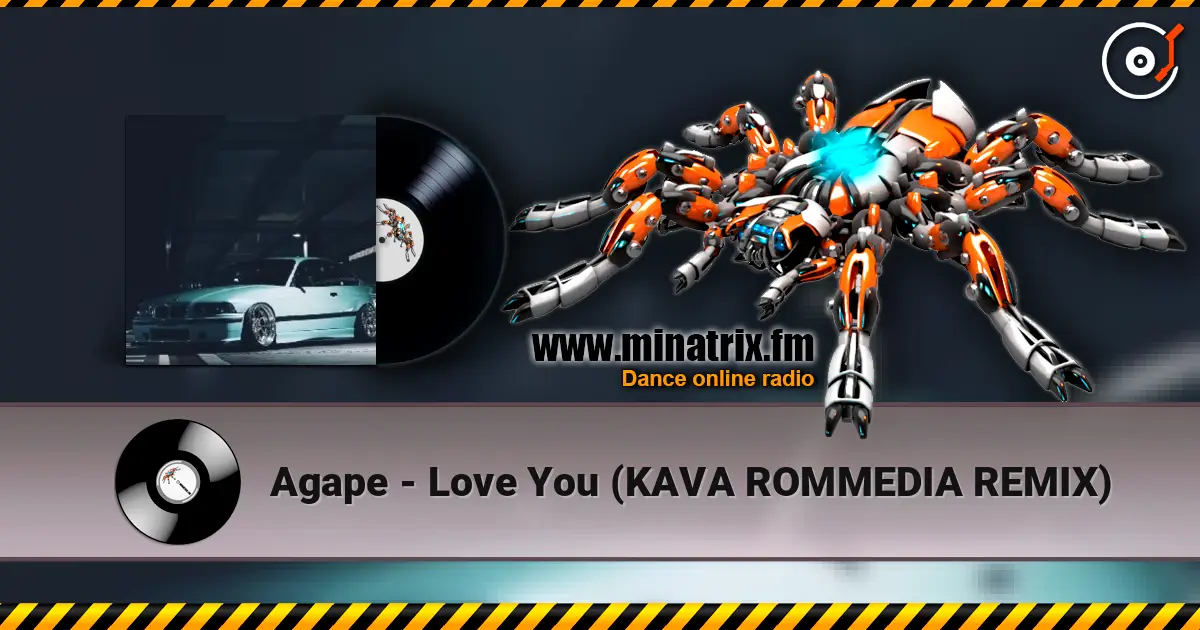 Agape - Love You (KAVA ROMMEDIA REMIX) listen online in high quality | Minatrix.FM