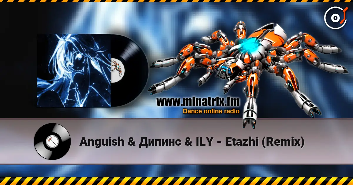 Anguish & Дипинс & ILY - Etazhi (Remix) слухати онлайн у високій якості | Minatrix.FM