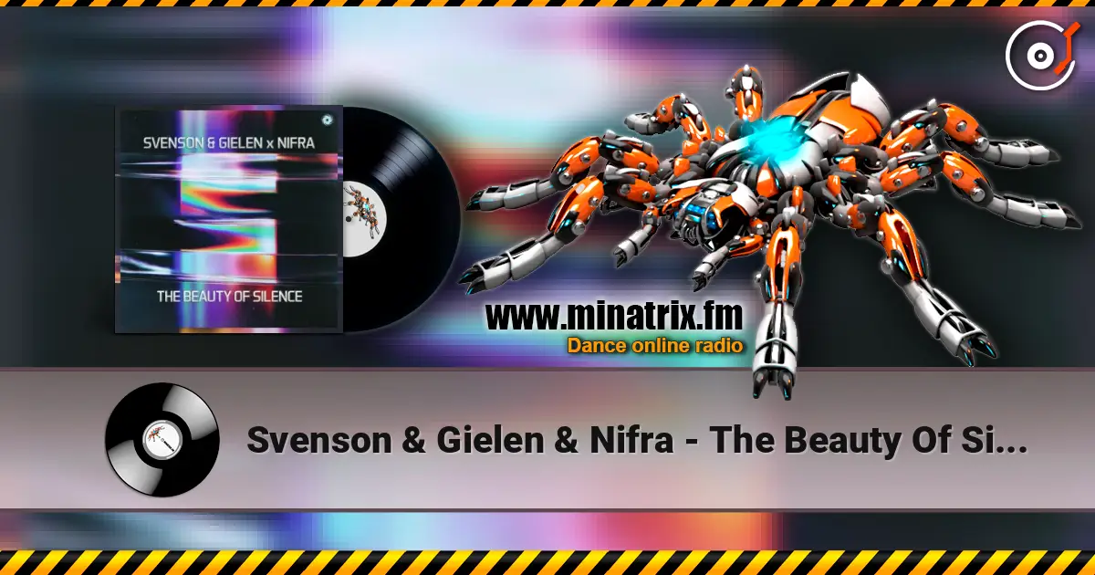 Svenson & Gielen & Nifra - The Beauty Of Silence слухати онлайн у високій якості | Minatrix.FM