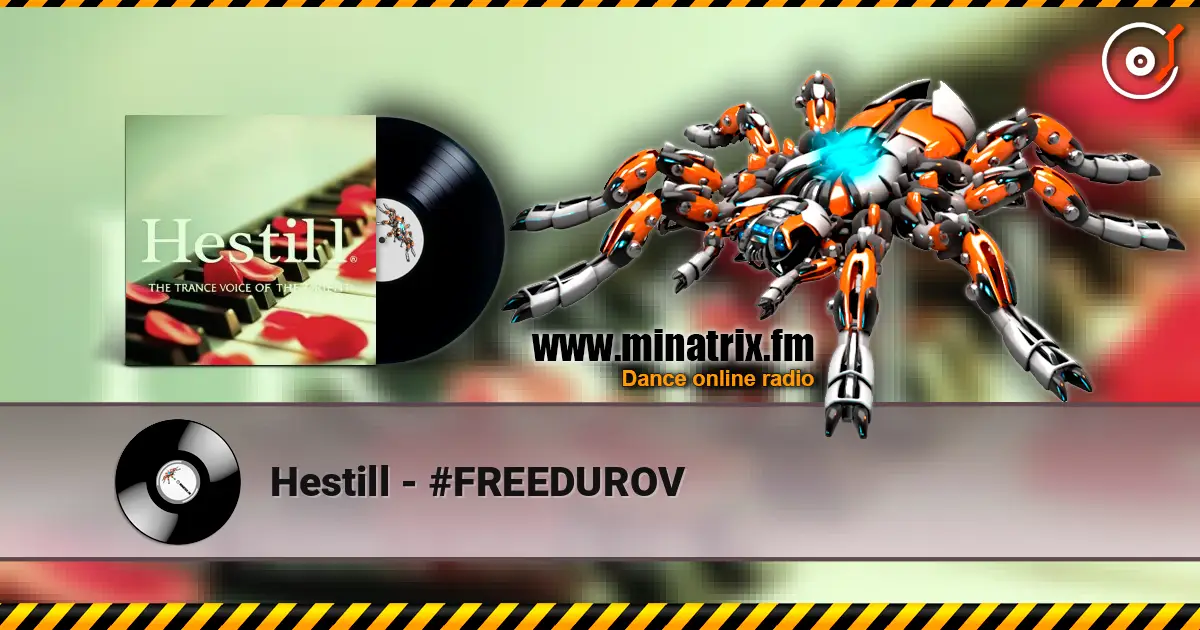 Hestill - #FREEDUROV слухати онлайн у високій якості | Minatrix.FM